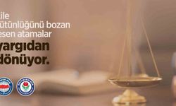 Aile bütünlüğünü bozan resen atamalar yargıdan dönüyor